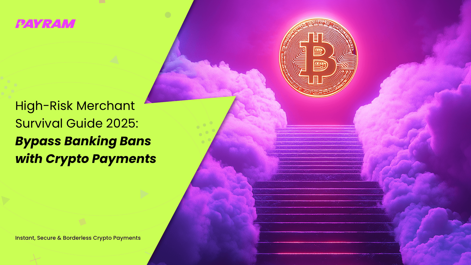 High-Risk Merchant Survival Guide 2025: Bypass Banking Bans with Crypto Payments