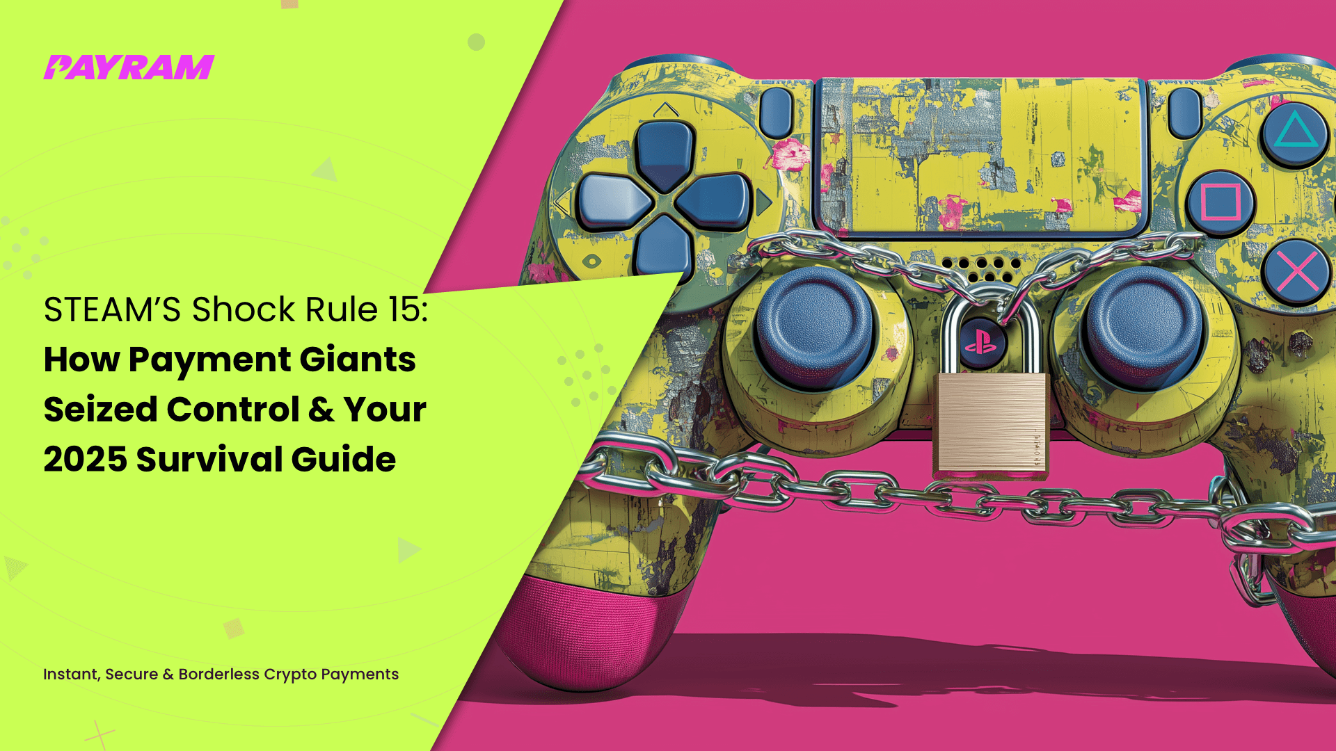 STEAM’S SHOCK RULE 15: How Payment Giants Seized Control & Your 2025 Survival Guide