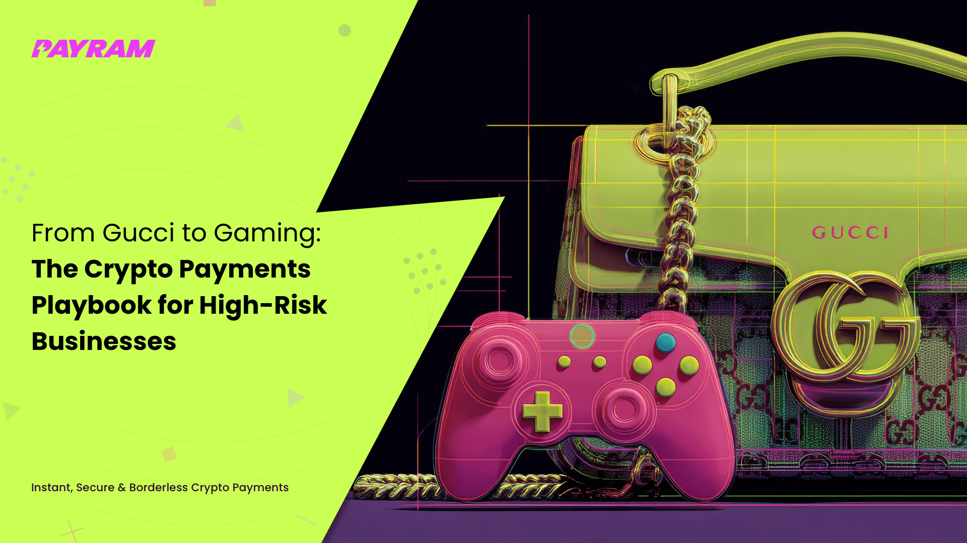 From Gucci to Gaming: The Crypto Payments Playbook for High-Risk Businesses