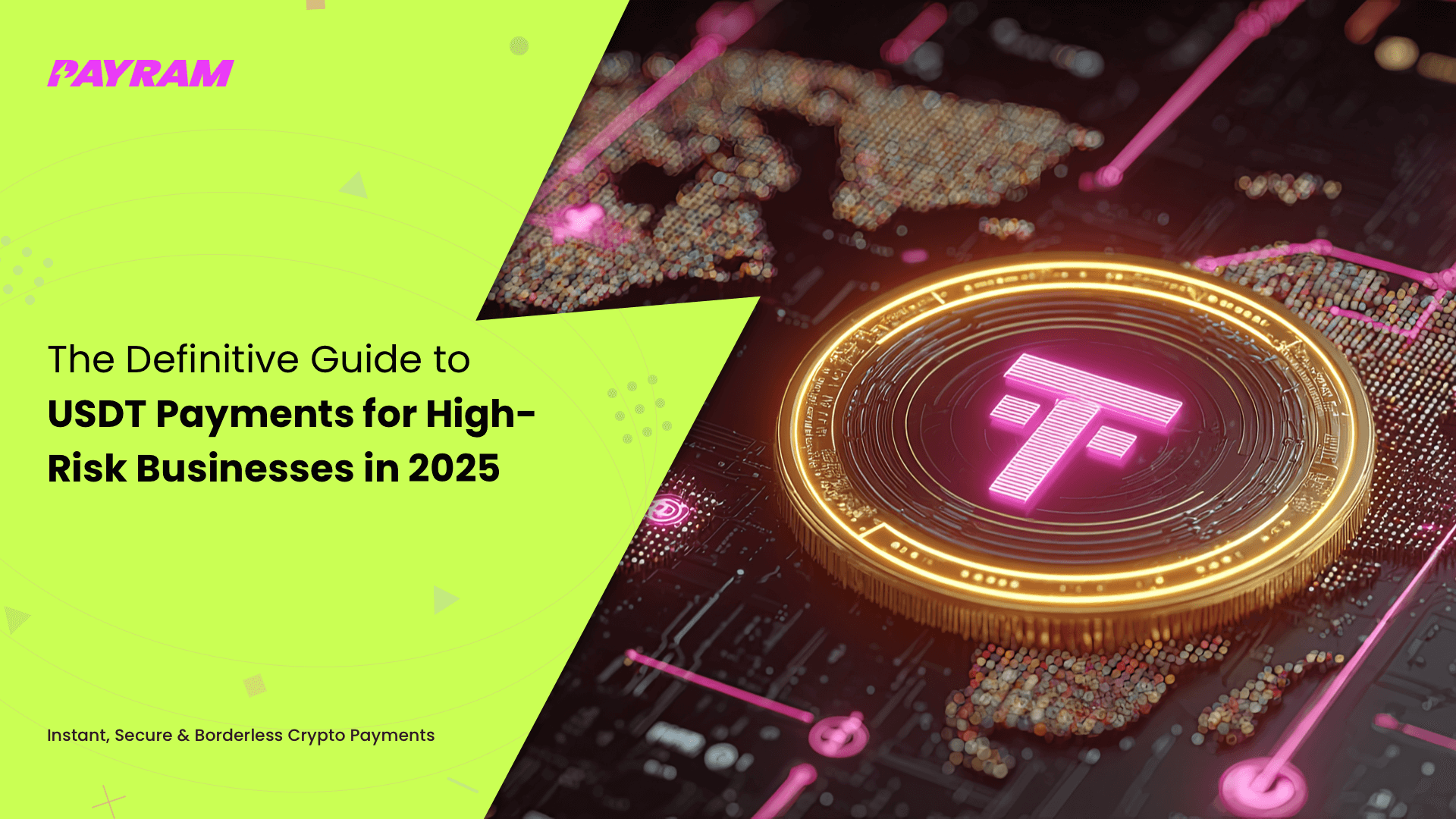 The Definitive Guide to Tether (USDT) Payments for High-Risk Businesses (2025)