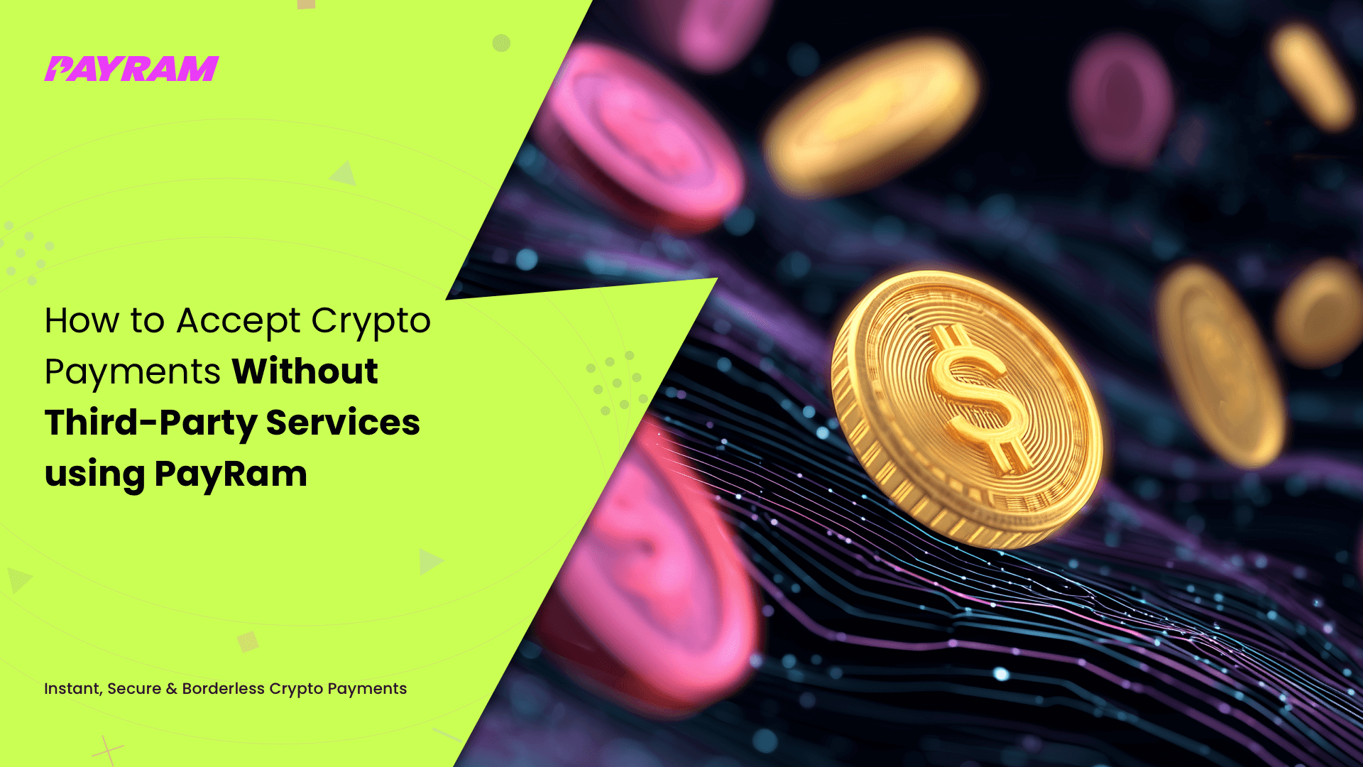 How to Accept Crypto Payments Without Third-Party Services using PayRam