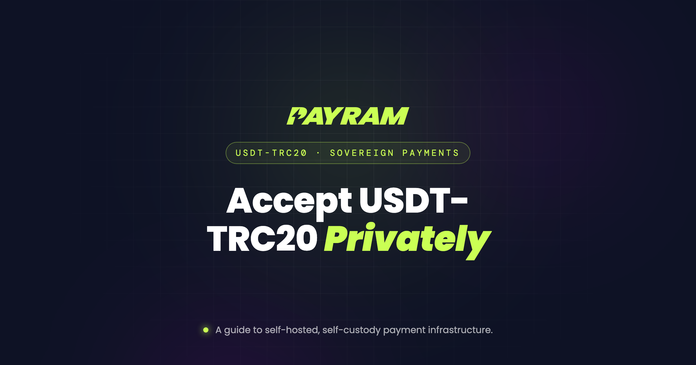Accept USDT-TRC20 Privately: A Guide to Sovereign Payment Infrastructure
