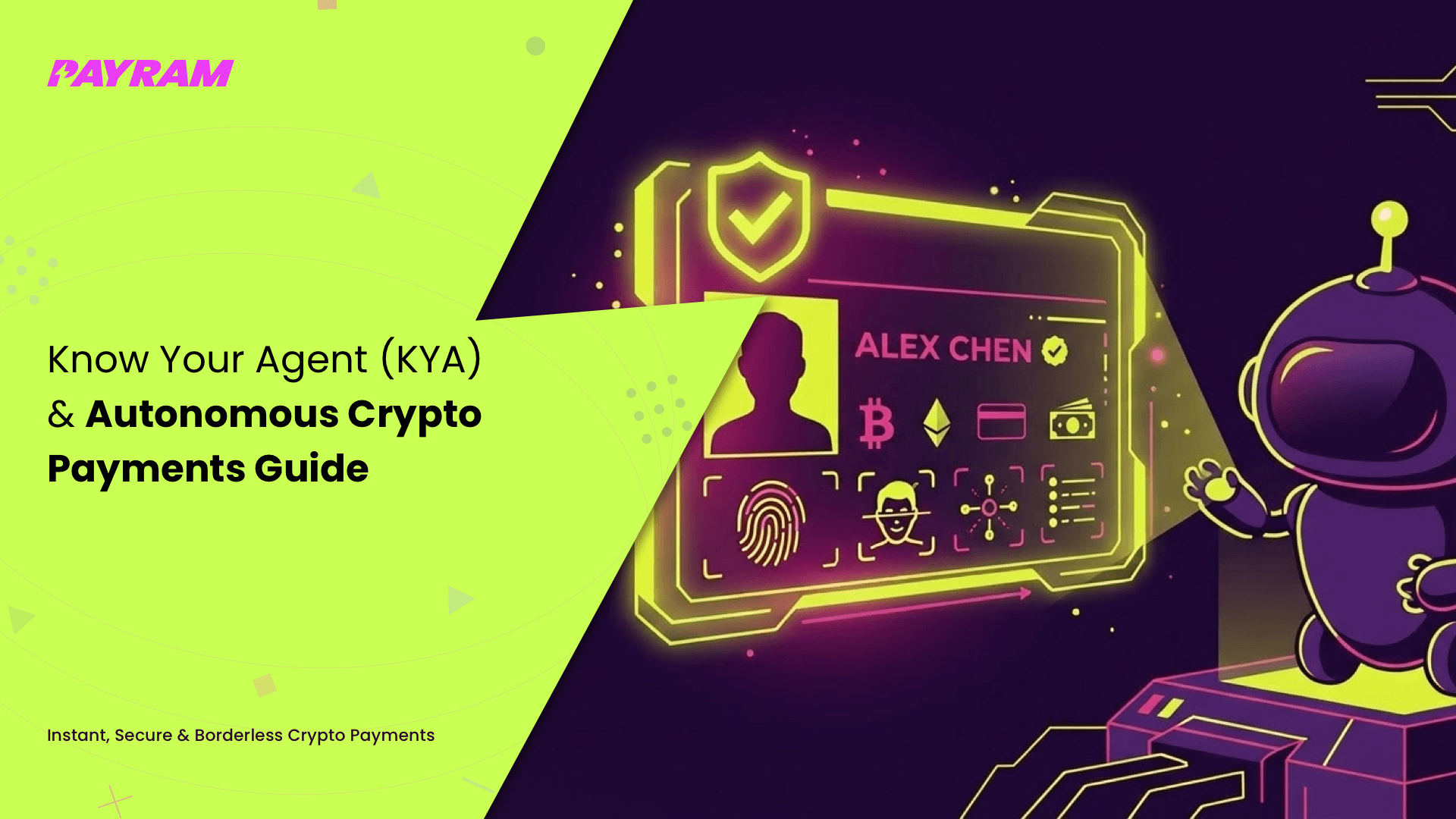 Know Your Agent (KYA) & Autonomous Crypto Payments Guide