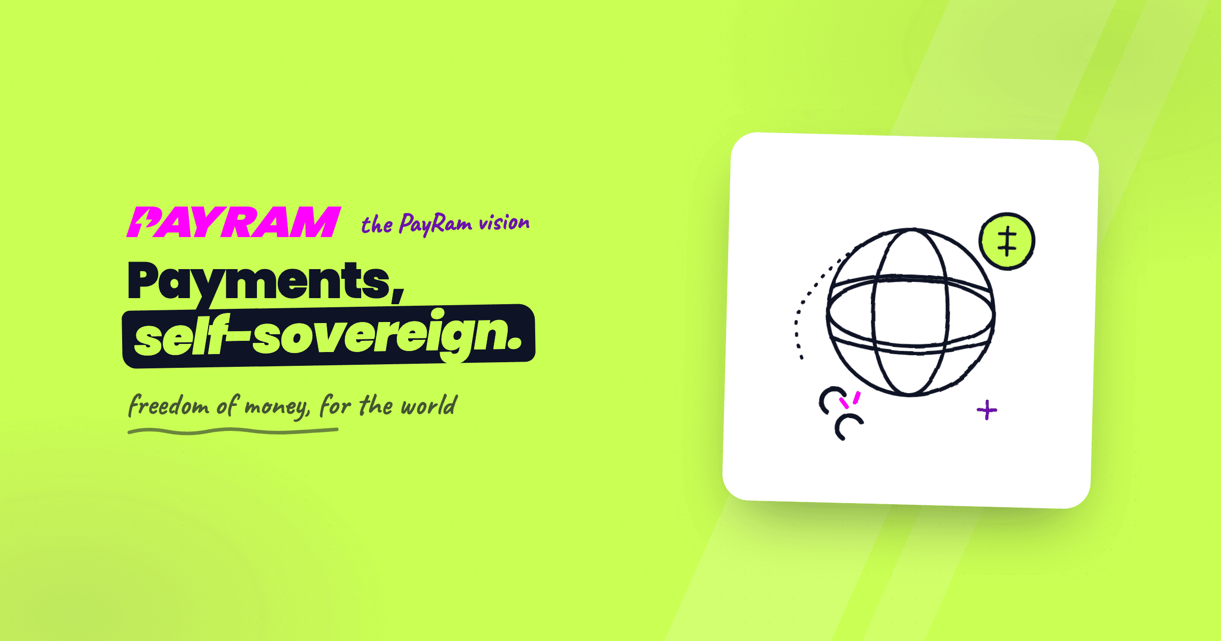 PayRam banner — The vision: Payments, self-sovereign. Freedom of money, for the world.