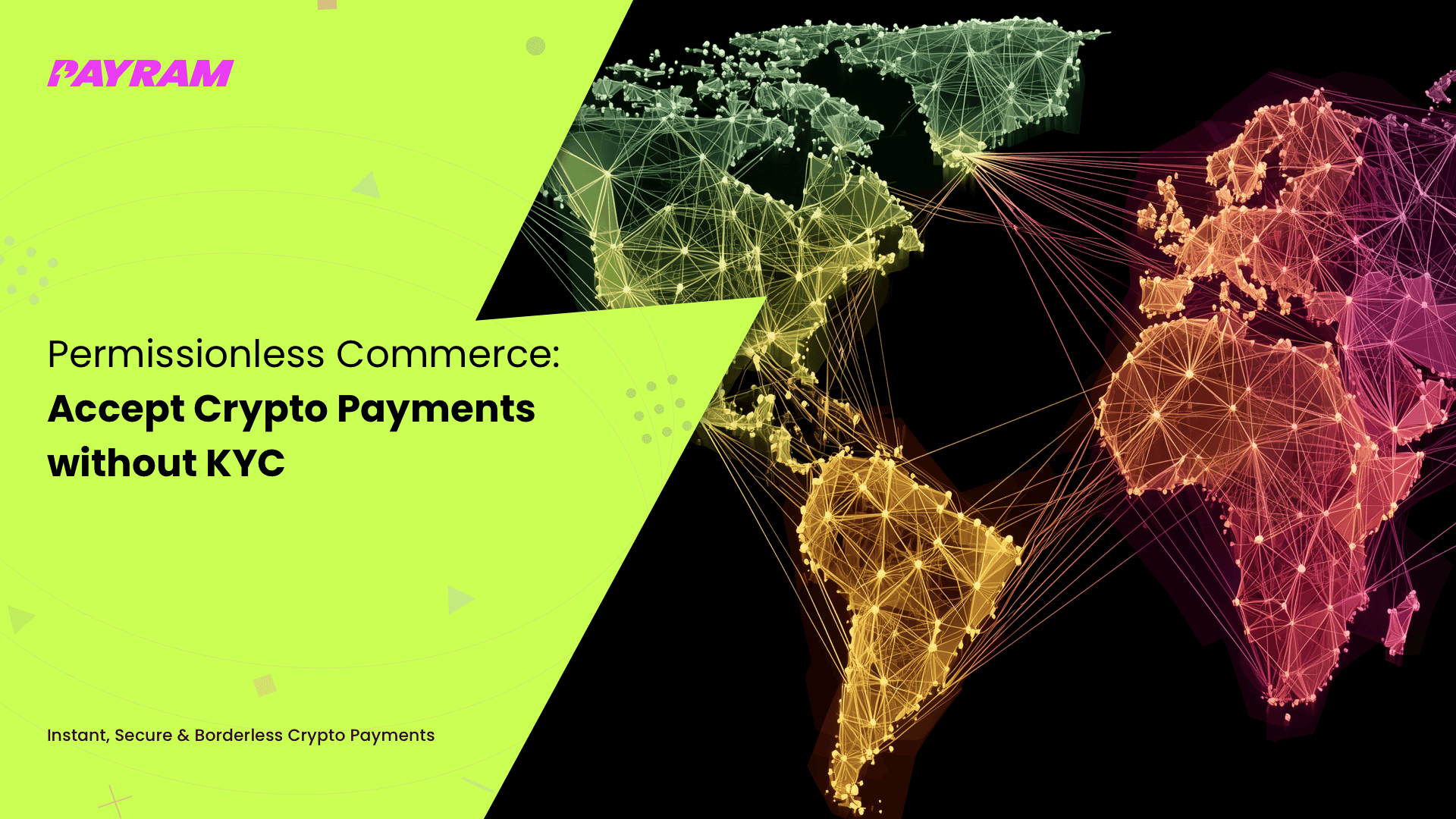 Permissionless Commerce: Accept Crypto Payments without KYC | PayRam